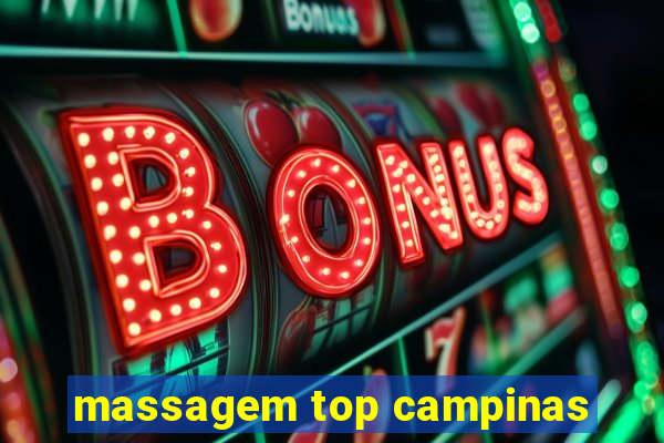 massagem top campinas